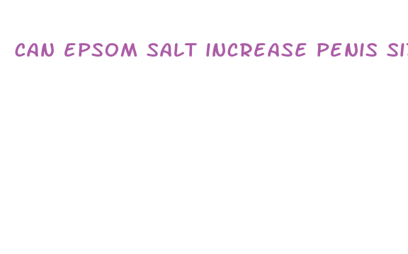 can epsom salt increase penis size