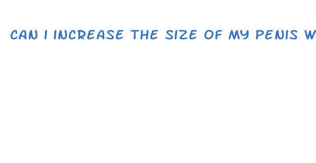 can i increase the size of my penis with surgery