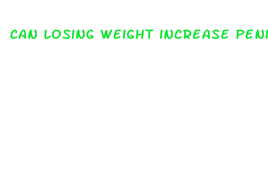 can losing weight increase penis size