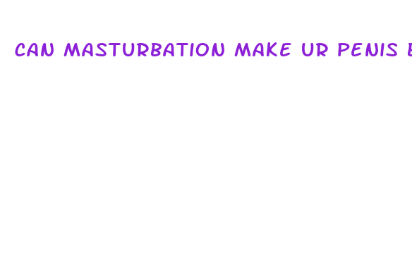 can masturbation make ur penis bigger