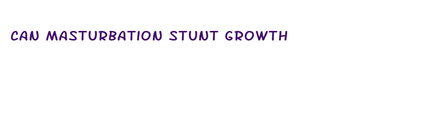 can masturbation stunt growth