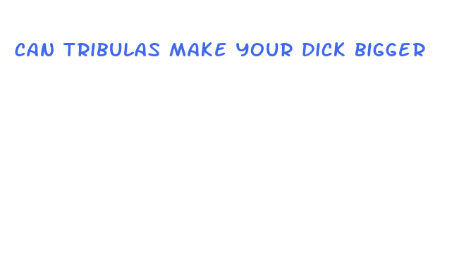 can tribulas make your dick bigger