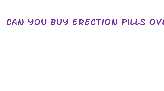 can you buy erection pills over the counter