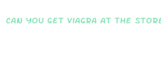 can you get viagra at the store