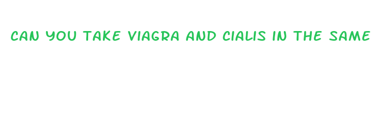 can you take viagra and cialis in the same day