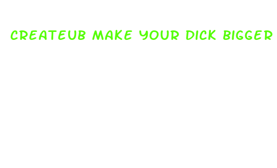 createub make your dick bigger