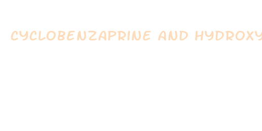 cyclobenzaprine and hydroxyzine