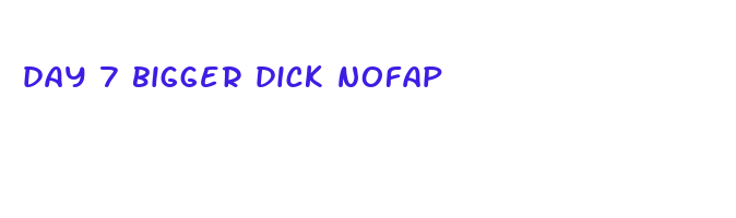 day 7 bigger dick nofap