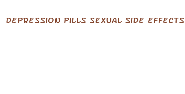 depression pills sexual side effects