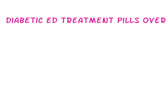 diabetic ed treatment pills over the counter