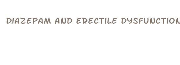 diazepam and erectile dysfunction