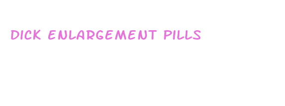 dick enlargement pills