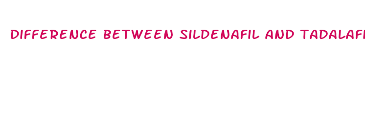 difference between sildenafil and tadalafil