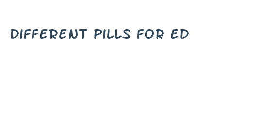 different pills for ed