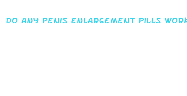 do any penis enlargement pills work