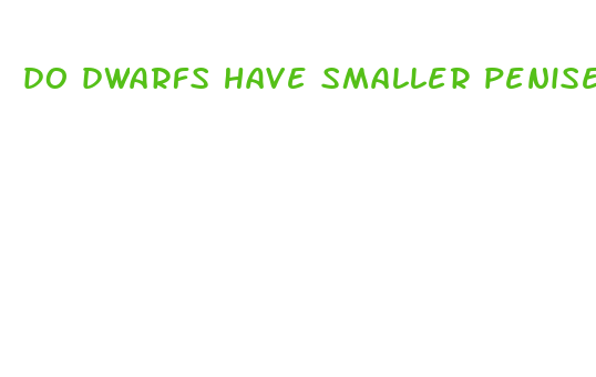 do dwarfs have smaller penises