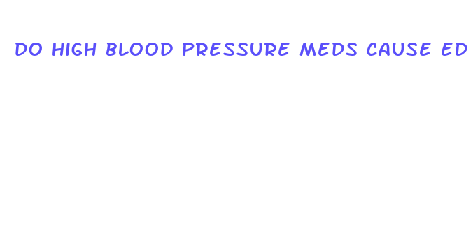 do high blood pressure meds cause ed