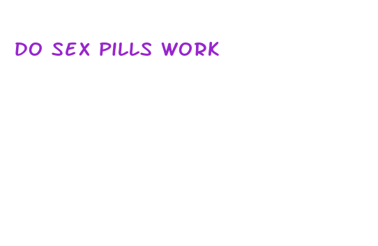 do sex pills work