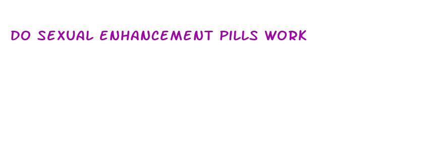 do sexual enhancement pills work