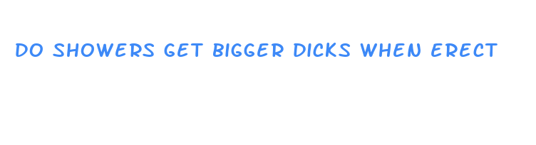 do showers get bigger dicks when erect