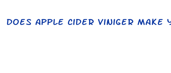 does apple cider viniger make your penis bigger