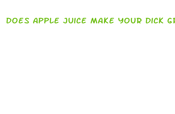 does apple juice make your dick grow