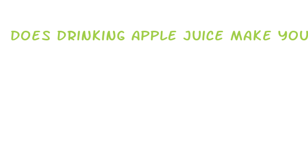 does drinking apple juice make you penis bigger