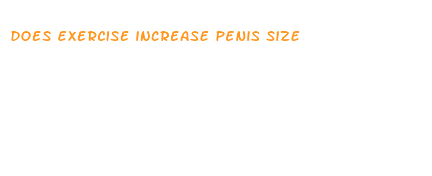 does exercise increase penis size