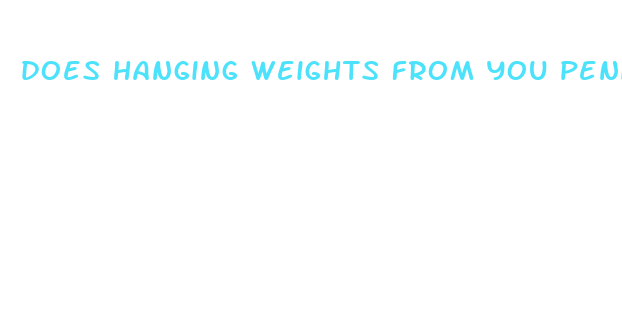 does hanging weights from you penis increase size