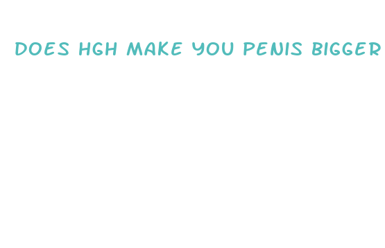 does hgh make you penis bigger