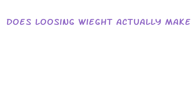 does loosing wieght actually make your penis bigger