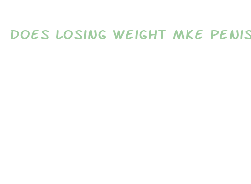 does losing weight mke penis bigger