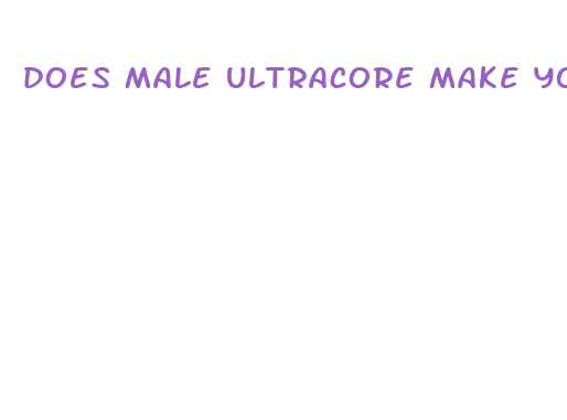 does male ultracore make your penis bigger