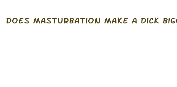 does masturbation make a dick bigger