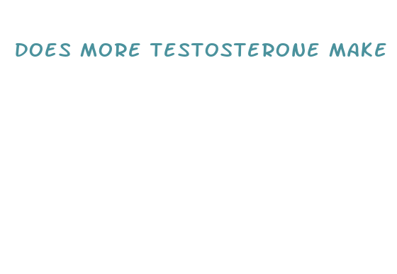 does more testosterone make penis bigger