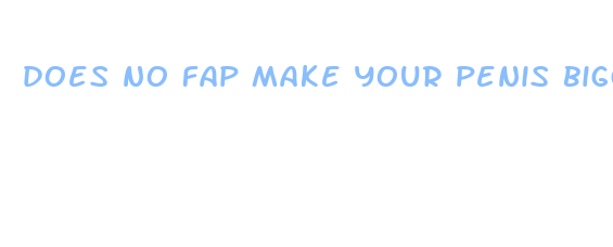 does no fap make your penis bigger