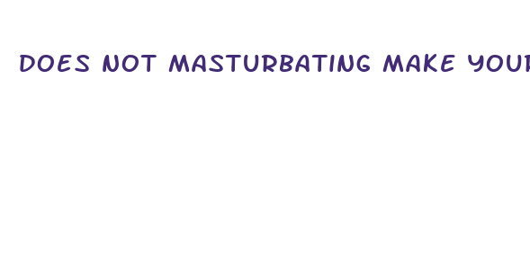 does not masturbating make your penis grow bigger