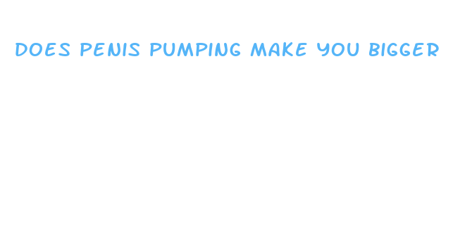 does penis pumping make you bigger