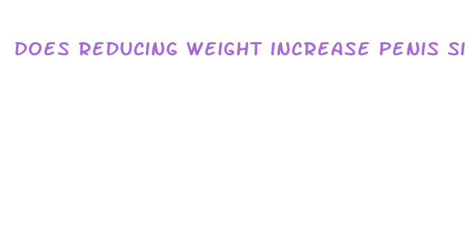 does reducing weight increase penis size