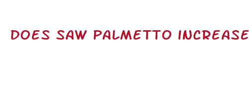 does saw palmetto increase penis size