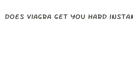 does viagra get you hard instantly