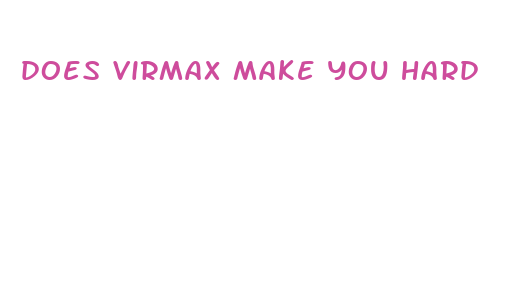 does virmax make you hard