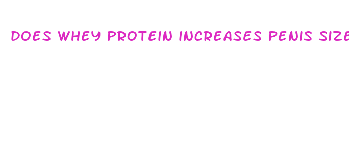 does whey protein increases penis size