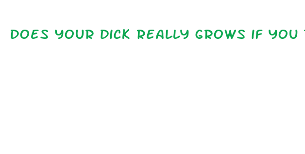 does your dick really grows if you take pills