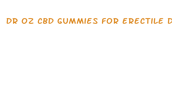 dr oz cbd gummies for erectile dysfunction