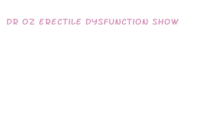 dr oz erectile dysfunction show