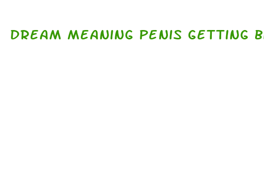 dream meaning penis getting bigger