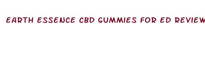 earth essence cbd gummies for ed reviews