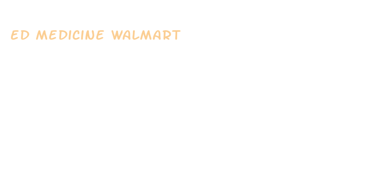 ed medicine walmart