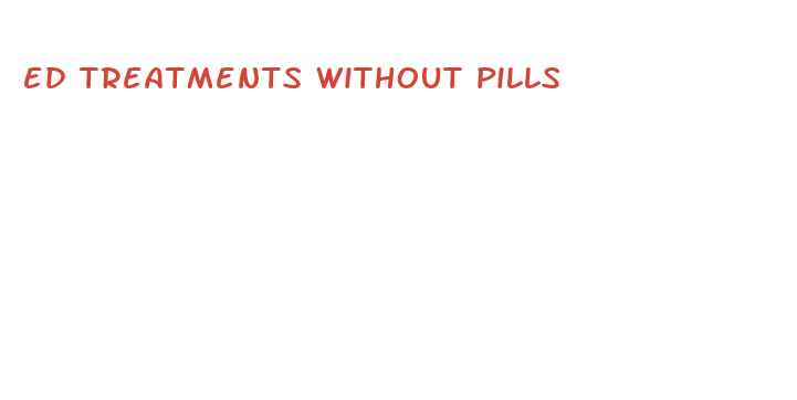 ed treatments without pills